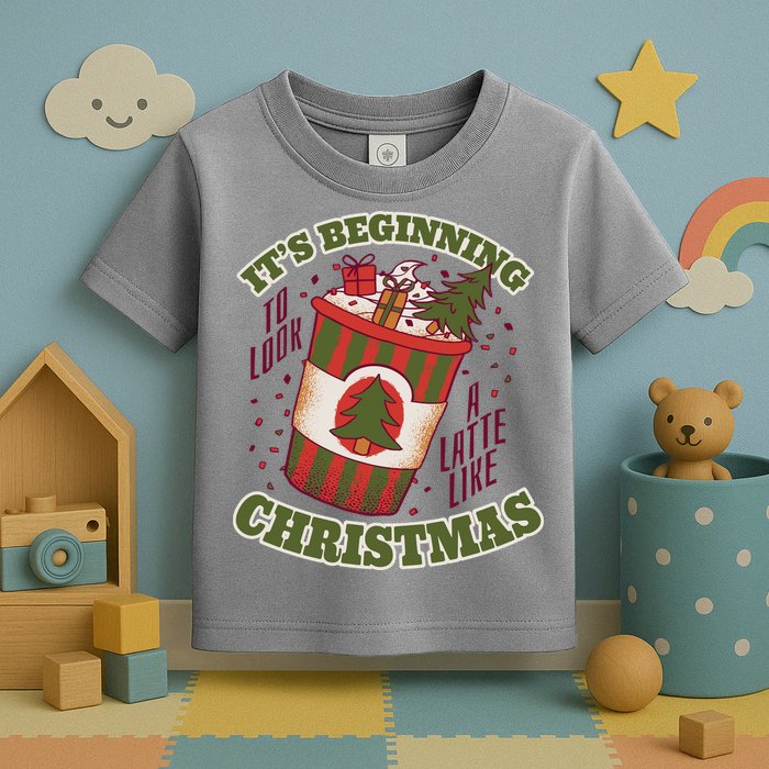 It's Beginning To Look A Latte Like Christmas Caffeine Lover Toddler T-Shirt