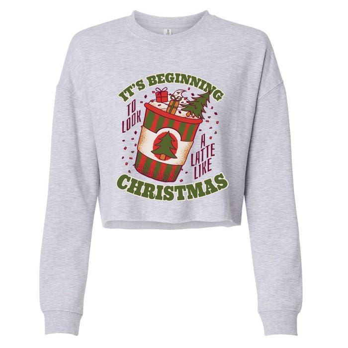 It's Beginning To Look A Latte Like Christmas Caffeine Lover Cropped Pullover Crew