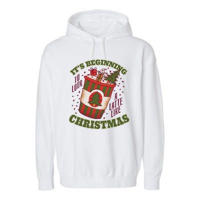 It's Beginning To Look A Latte Like Christmas Caffeine Lover Garment-Dyed Fleece Hoodie