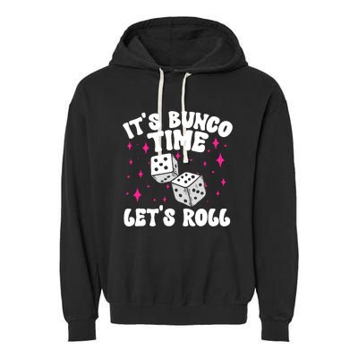 ItS Bunco Time Bunco Game Garment-Dyed Fleece Hoodie