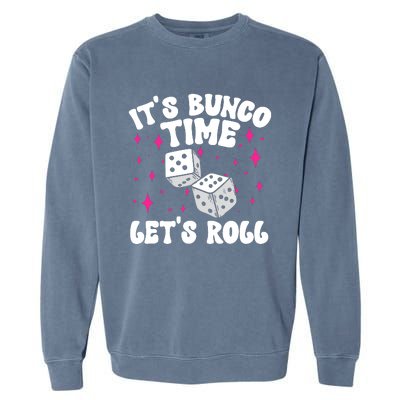 ItS Bunco Time Bunco Game Garment-Dyed Sweatshirt