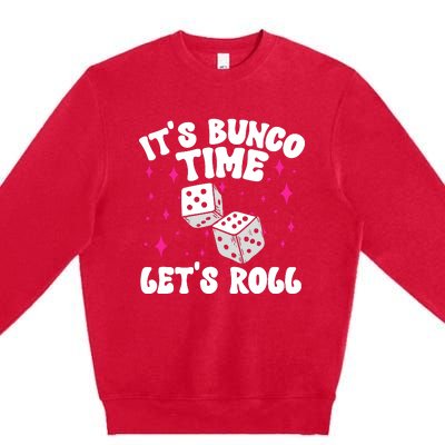 ItS Bunco Time Bunco Game Premium Crewneck Sweatshirt