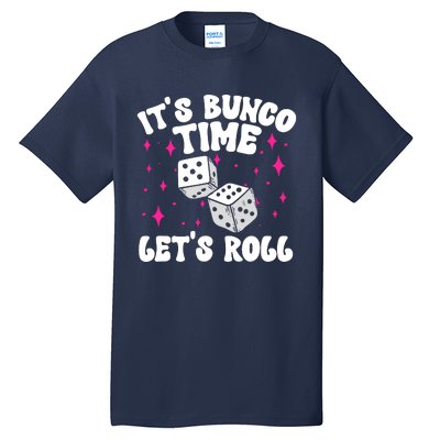 ItS Bunco Time Bunco Game Tall T-Shirt