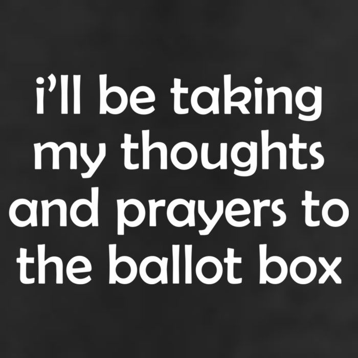 Ill Be Taking My Thoughts And Prayers To The Ballot Box Cool Comfort Performance Bucket Hat