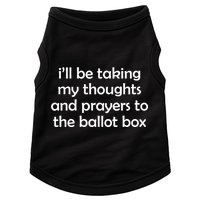 Ill Be Taking My Thoughts And Prayers To The Ballot Box Doggie Tank