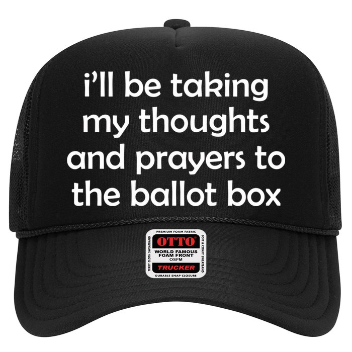 Ill Be Taking My Thoughts And Prayers To The Ballot Box Hat