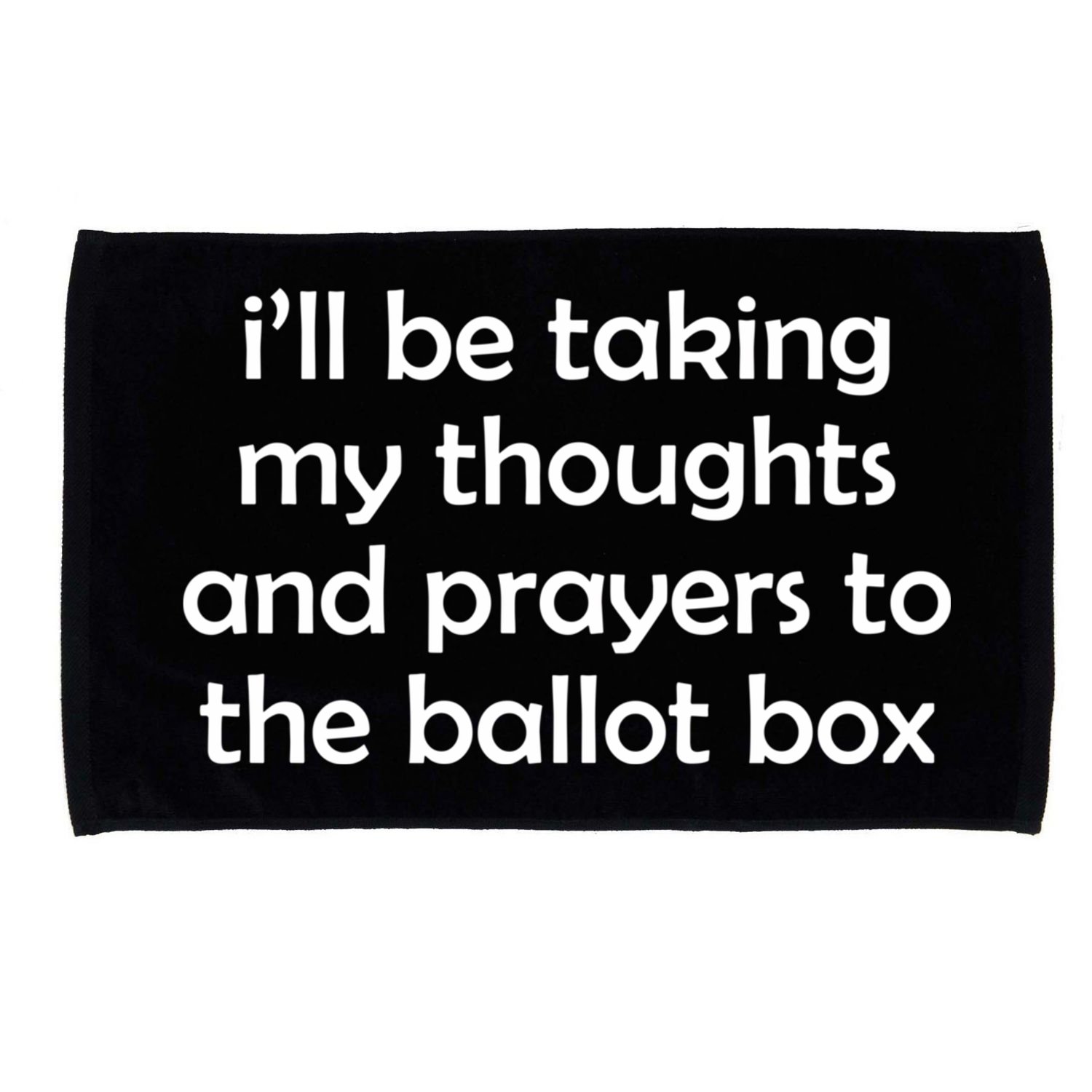 Ill Be Taking My Thoughts And Prayers To The Ballot Box Microfiber Hand Towel