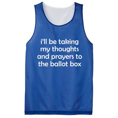 Ill Be Taking My Thoughts And Prayers To The Ballot Box Mesh Reversible Basketball Jersey Tank
