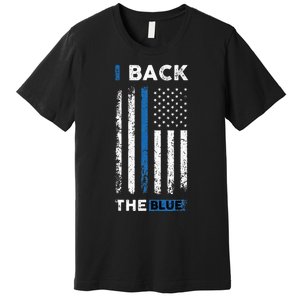 I Back The Blue Blue Line Police Officer Cop Premium T-Shirt