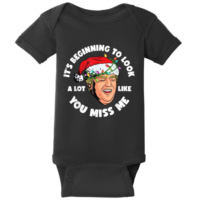 Its Beginning To Look A Lot Like You Miss Me Trump Christmas Baby Bodysuit