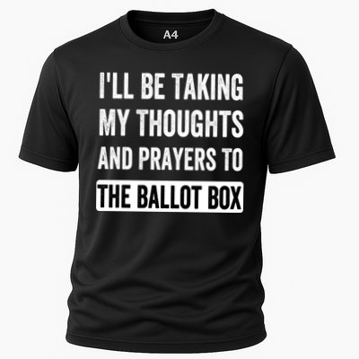 Ill Be Taking My Thoughts And Prayers To The Ballot Box Performance Shirt