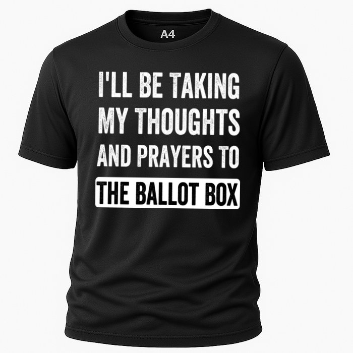 Ill Be Taking My Thoughts And Prayers To The Ballot Box Performance Shirt