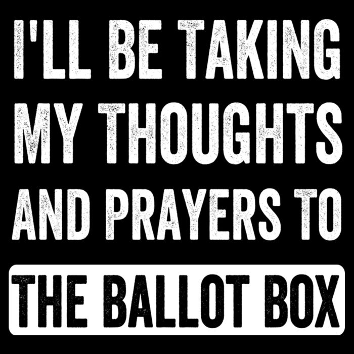 Ill Be Taking My Thoughts And Prayers To The Ballot Box Impact Tech Backpack