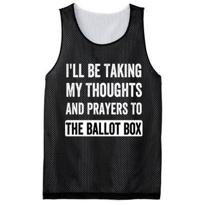 Ill Be Taking My Thoughts And Prayers To The Ballot Box Mesh Reversible Basketball Jersey Tank
