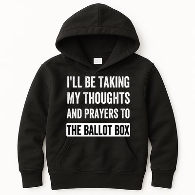 Ill Be Taking My Thoughts And Prayers To The Ballot Box Kids Hoodie