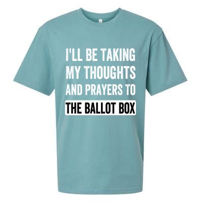 Ill Be Taking My Thoughts And Prayers To The Ballot Box Sueded Cloud Jersey T-Shirt