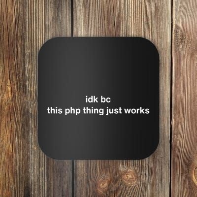 Idk Bc This Php Thing Just Works Coaster