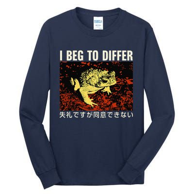 I Beg To Differ Frog Japanese Tall Long Sleeve T-Shirt