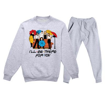 Ill Be There For You Cute Friends Premium Crewneck Sweatsuit Set