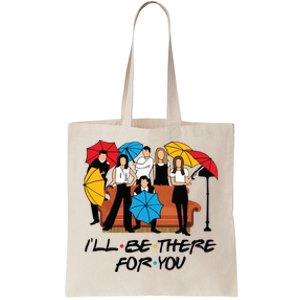 Ill Be There For You Cute Friends Tote Bag