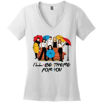 Ill Be There For You Cute Friends Women's V-Neck T-Shirt