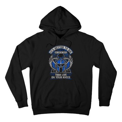 It's Better To Die On Your Feet Than To Live On Your Knees Hoodie