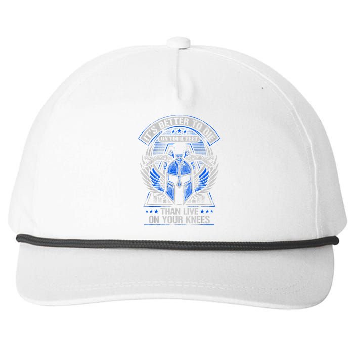 It's Better To Die On Your Feet Than To Live On Your Knees Snapback Five-Panel Rope Hat