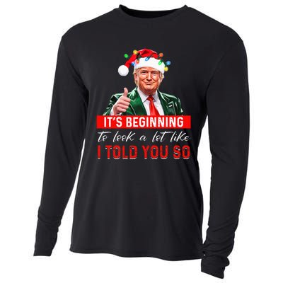 ItS Beginning To Look A Lot Like I Told You So Trump Xmas Cooling Performance Long Sleeve Crew