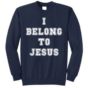 I Belong To Jesus Tall Sweatshirt