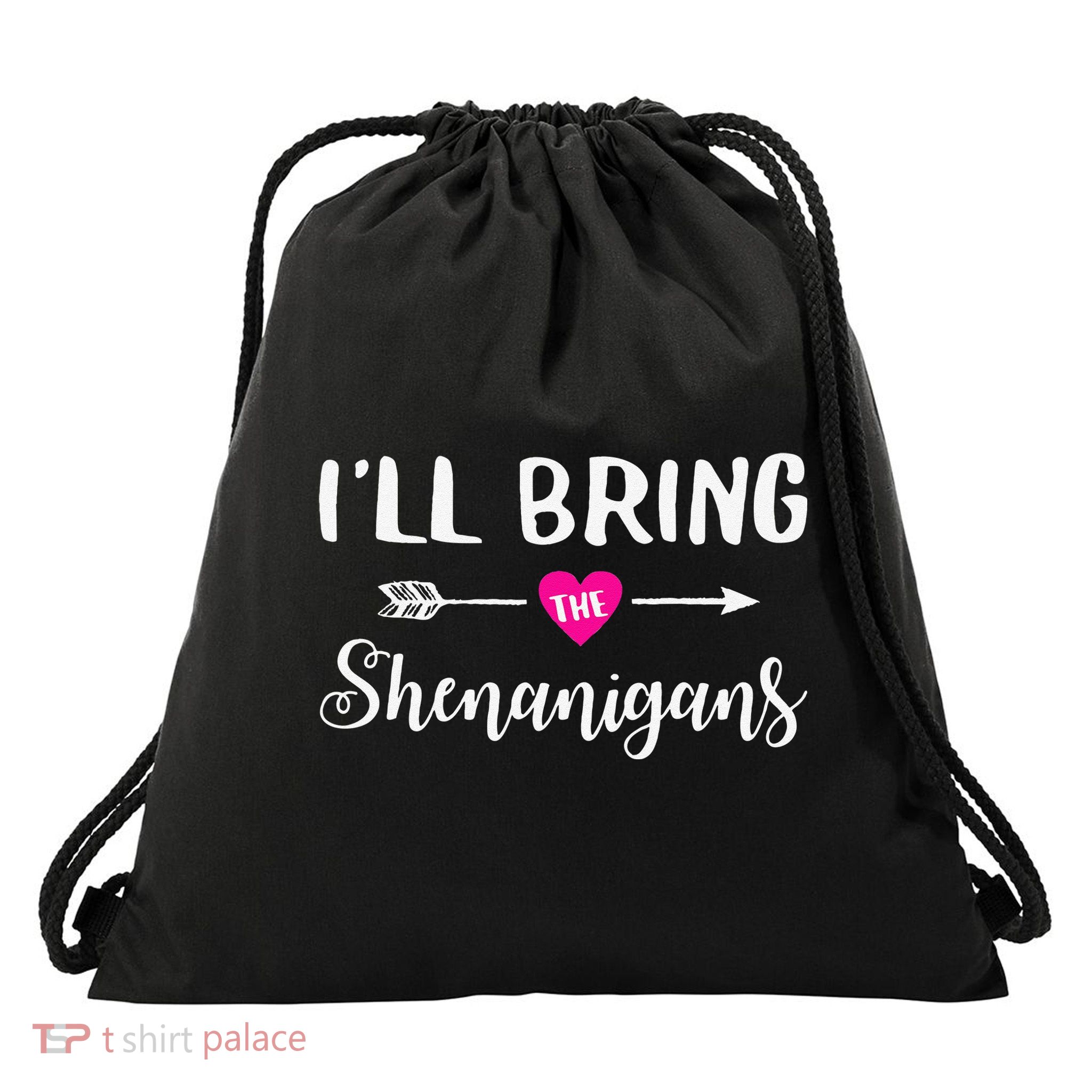 I'll Bring The Shenanigans Funny Drinking Party Drawstring Bag