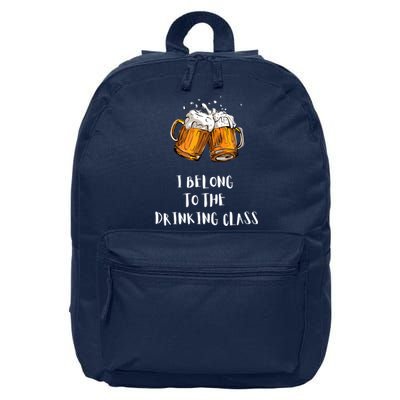 I Belong To The Drinking Class Beer Funny Drinking Beer 16 in Basic Backpack