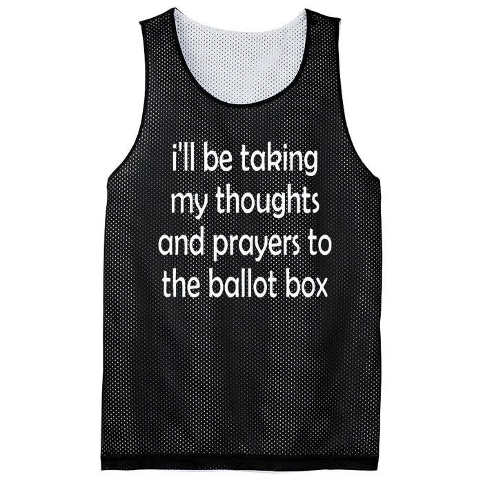 I’Ll Be Taking My Thoughts And Prayers To The Ballot Box Mesh Reversible Basketball Jersey Tank