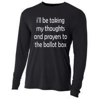 I’Ll Be Taking My Thoughts And Prayers To The Ballot Box Cooling Performance Long Sleeve Crew