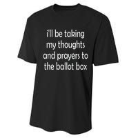 I’Ll Be Taking My Thoughts And Prayers To The Ballot Box Performance Sprint T-Shirt