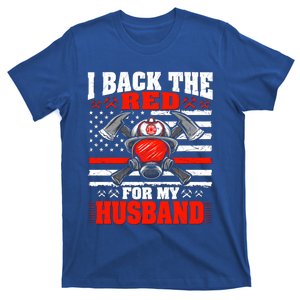 I Back The Red For My Husband Firefighter Proud Fire Wife Gift T-Shirt