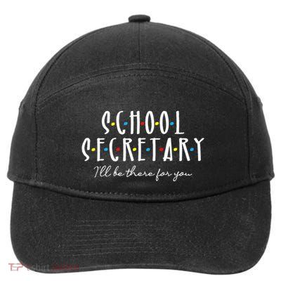 ILl Be There For You Office School Secretary Admin Staff 7-Panel Snapback Hat