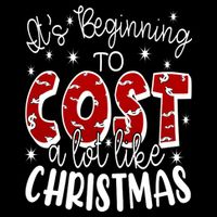 Its Beginning To Cost A Lot Like Christmas Funny Backpack