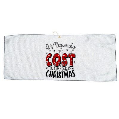 Its Beginning To Cost A Lot Like Christmas Funny Large Microfiber Waffle Golf Towel