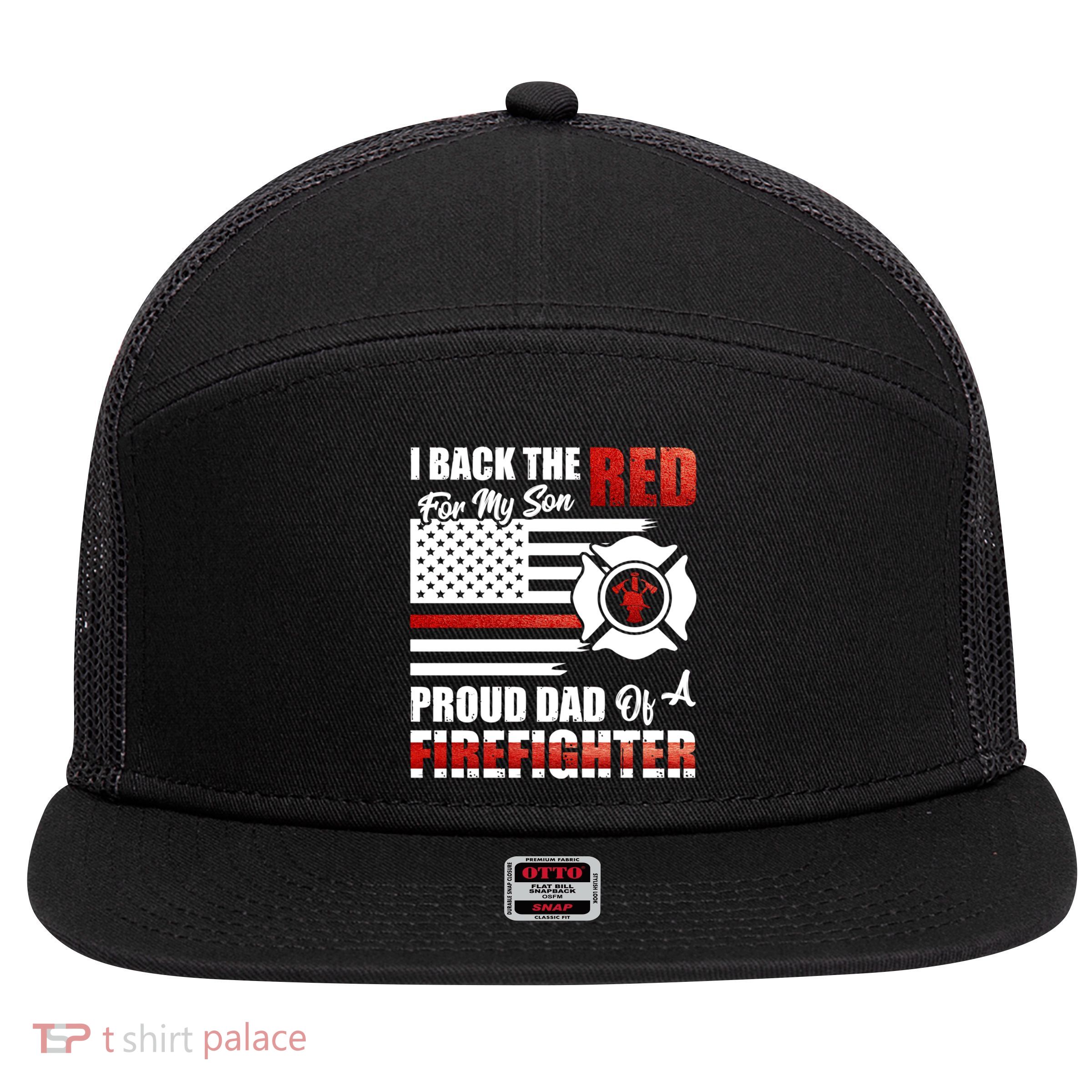 I Back The Red For My Son Proud Dad Of A Firefighter Fathers Cute Gift 7 Panel Mesh Trucker Snapback Hat