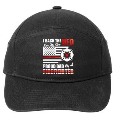 I Back The Red For My Son Proud Dad Of A Firefighter Fathers Cute Gift 7-Panel Snapback Hat