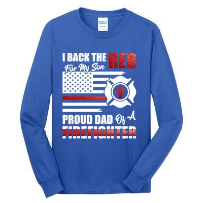 I Back The Red For My Son Proud Dad Of A Firefighter Fathers Cute Gift Tall Long Sleeve T-Shirt