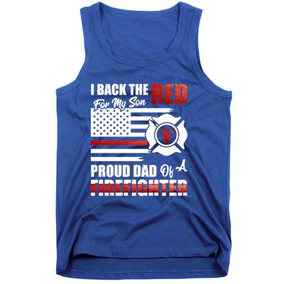 I Back The Red For My Son Proud Dad Of A Firefighter Fathers Cute Gift Tank Top