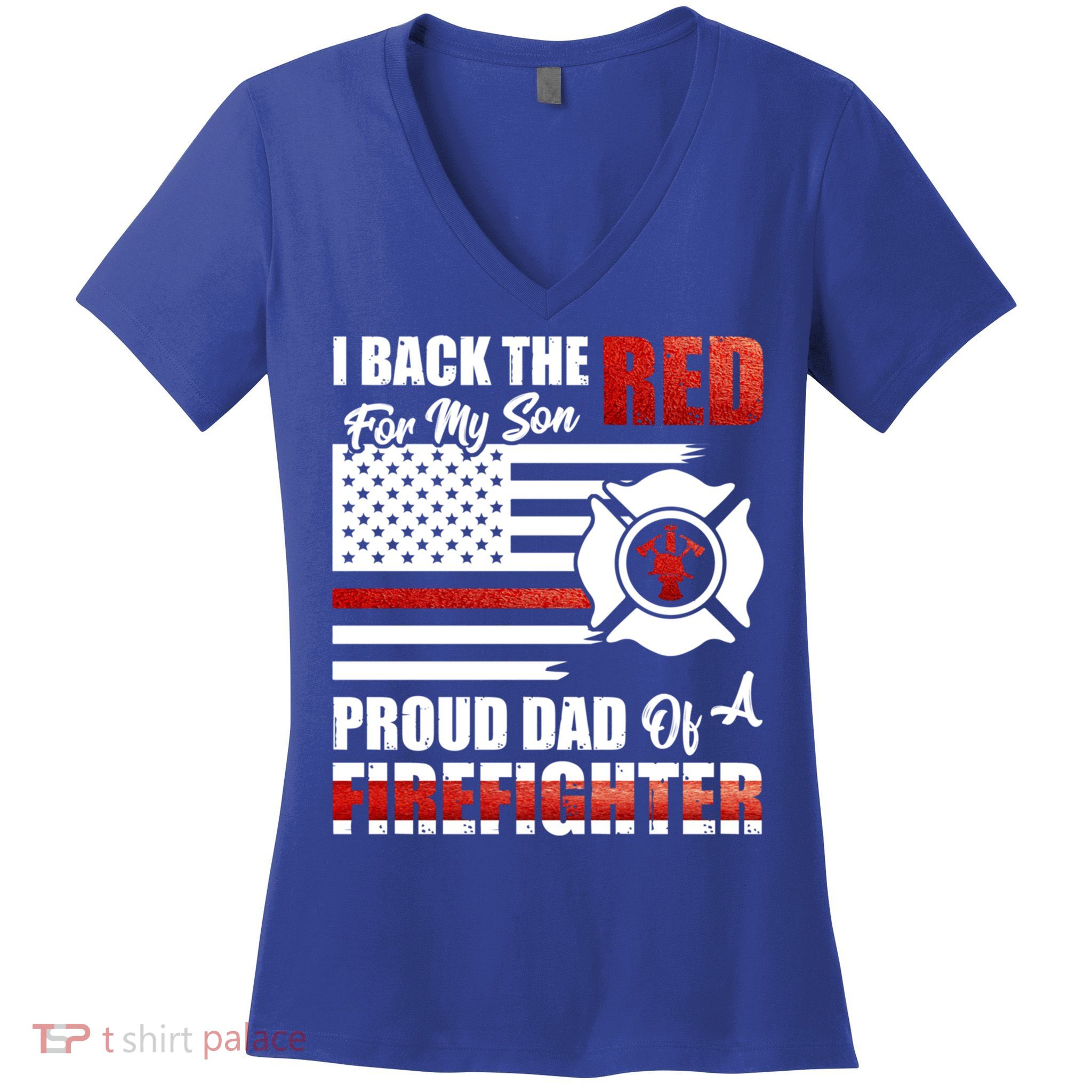 I Back The Red For My Son Proud Dad Of A Firefighter Fathers Cute Gift Women's V-Neck T-Shirt