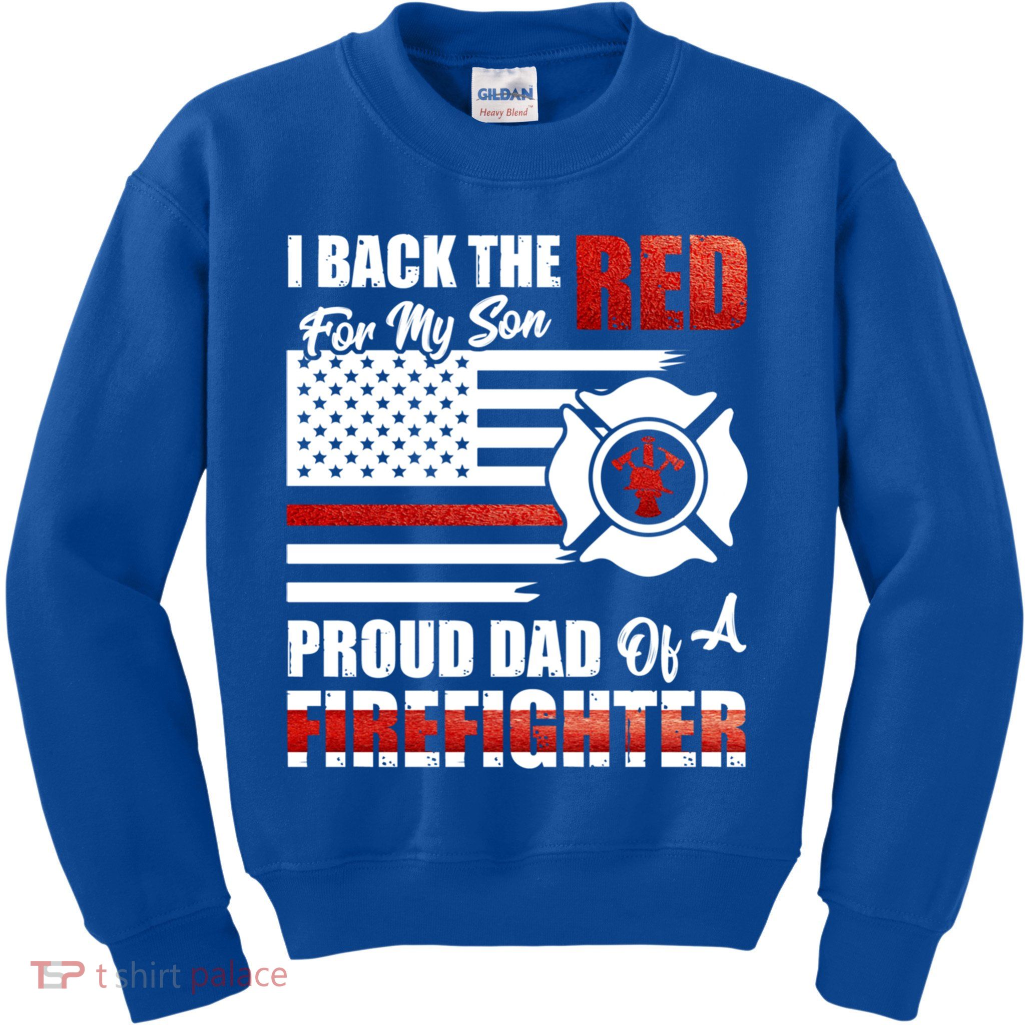 I Back The Red For My Son Proud Dad Of A Firefighter Fathers Cute Gift Kids Sweatshirt