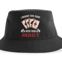 I Bought This With Your Money Poker Funny Poker Sustainable Bucket Hat
