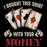 I Bought This With Your Money Poker Funny Poker Sustainable Bucket Hat