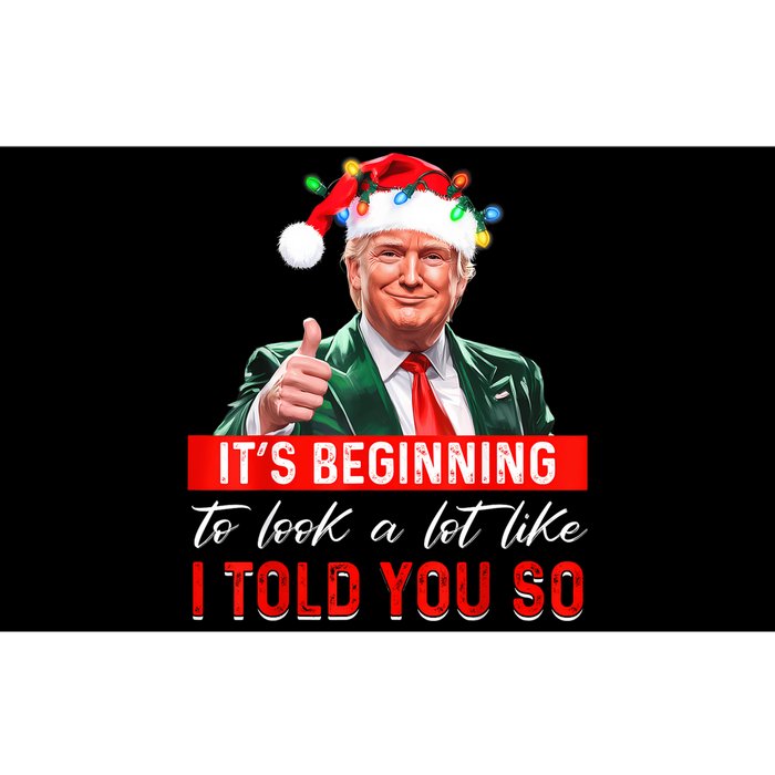 ItS Beginning To Look A Lot Like I Told You So Trump Xmas Bumper Sticker