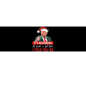 ItS Beginning To Look A Lot Like I Told You So Trump Xmas Bumper Sticker