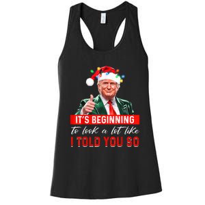 ItS Beginning To Look A Lot Like I Told You So Trump Xmas Women's Racerback Tank