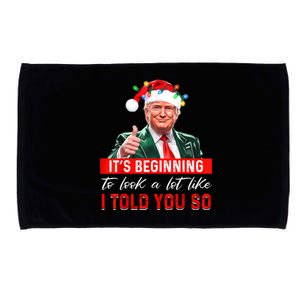 ItS Beginning To Look A Lot Like I Told You So Trump Xmas Microfiber Hand Towel